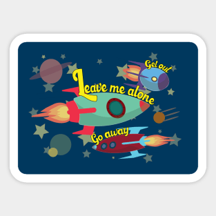 Passive aggressive Space Rockets Sticker